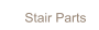 Stair Parts