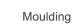 Moulding